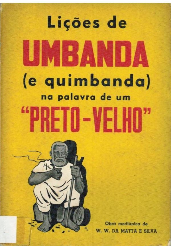 Lições de Umbanda (e quimbanda) na palavra de um "Preto - Velho"